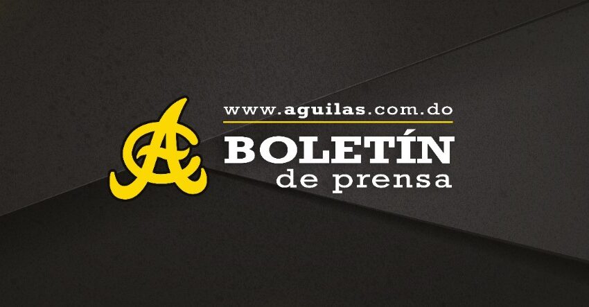  Boletín de Prensa No.47 – Águilas Cibaeñas – Serie Regular 2022-2023